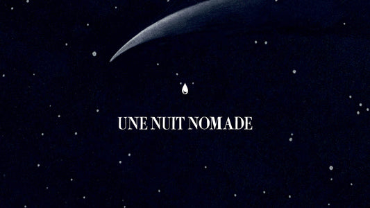 UNE NUIT NOMADE : PARFUMS DE LUXE INSPIRÉS PAR LES VOYAGES